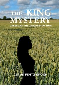 The King Mystery. Yahweh and the Daughter of Zion